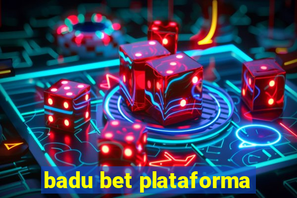 badu bet plataforma