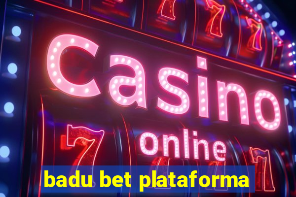 badu bet plataforma