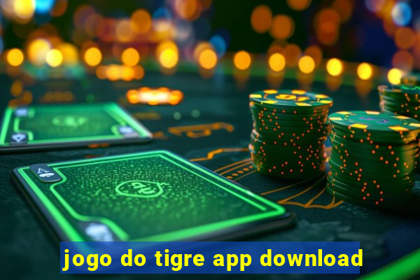 jogo do tigre app download