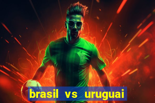 brasil vs uruguai ao vivo multicanais