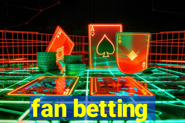 fan betting