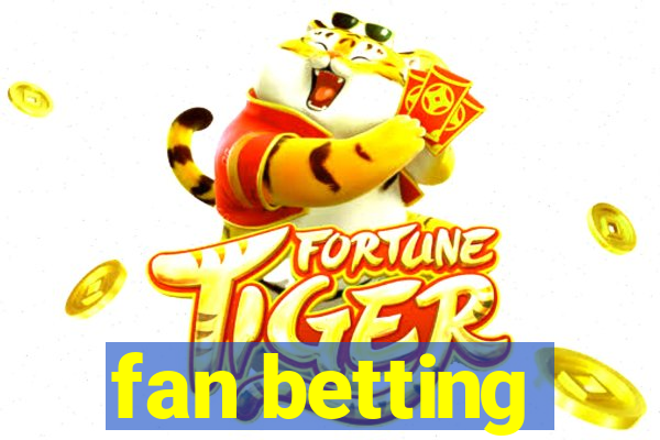 fan betting