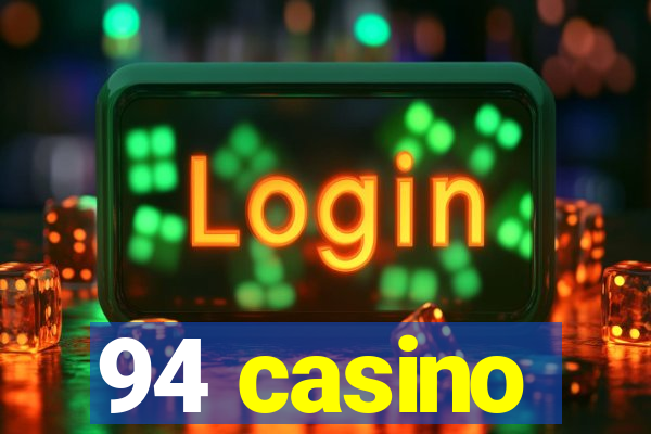 94 casino