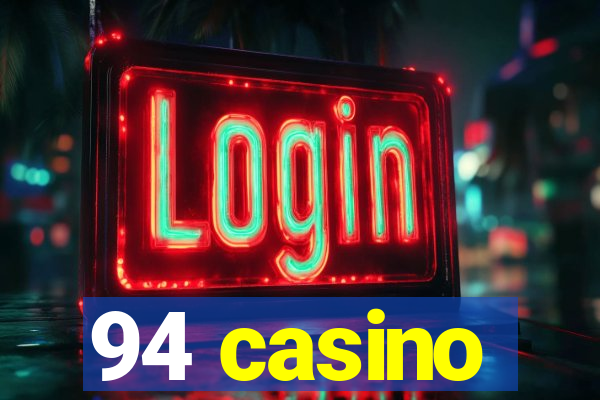 94 casino