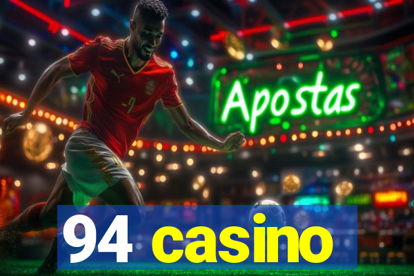 94 casino