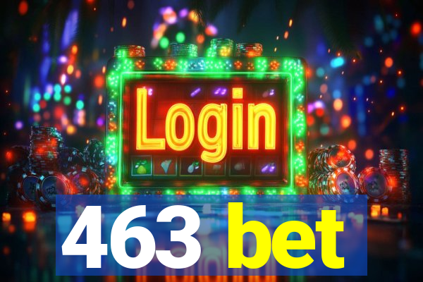 463 bet