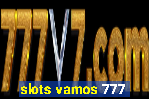 slots vamos 777