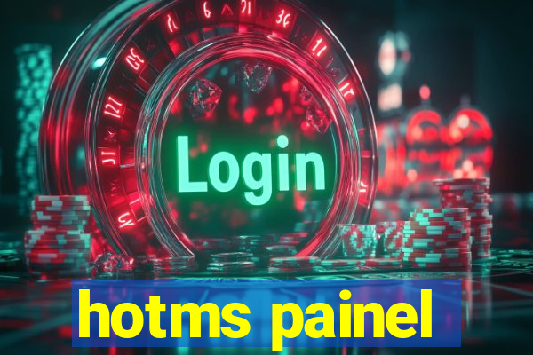 hotms painel