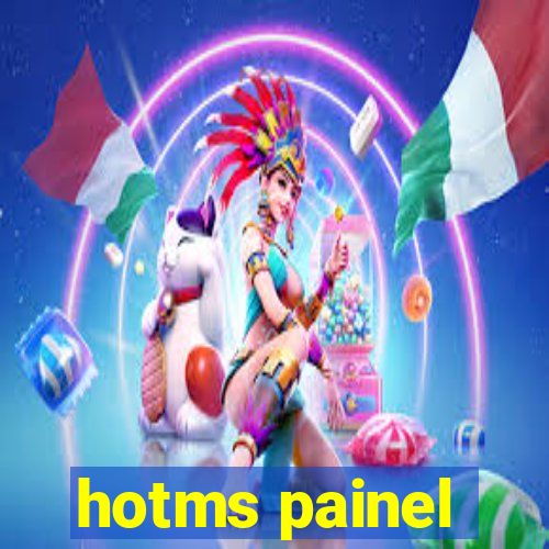 hotms painel