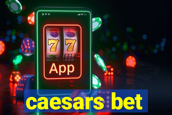 caesars bet