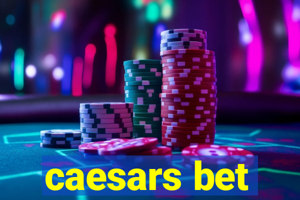 caesars bet