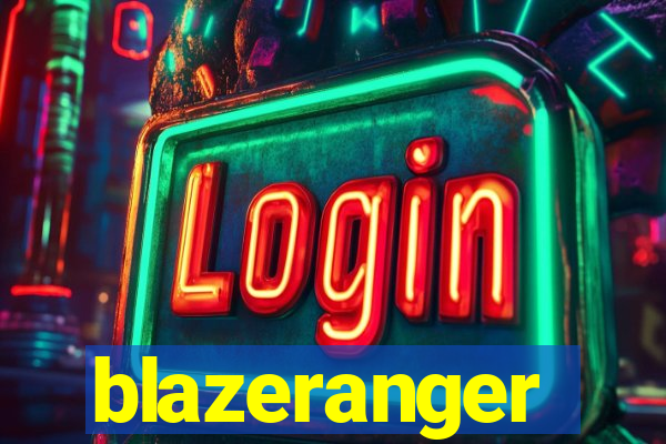 blazeranger