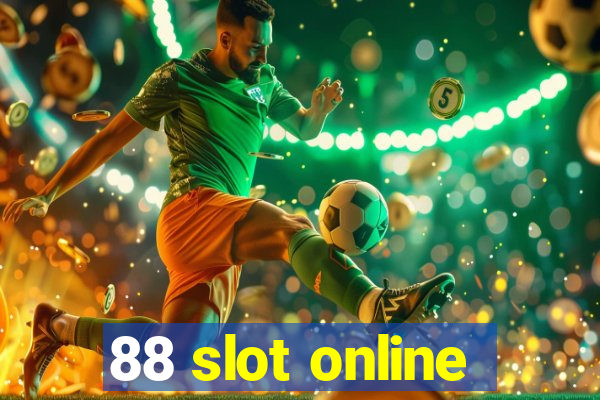 88 slot online