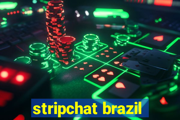 stripchat brazil