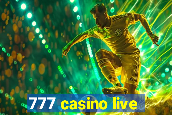 777 casino live