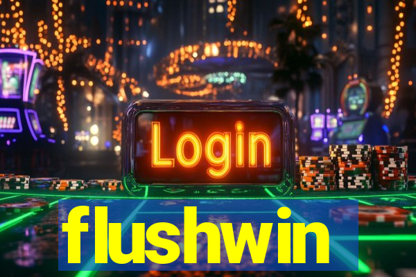 flushwin