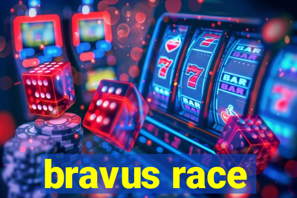 bravus race