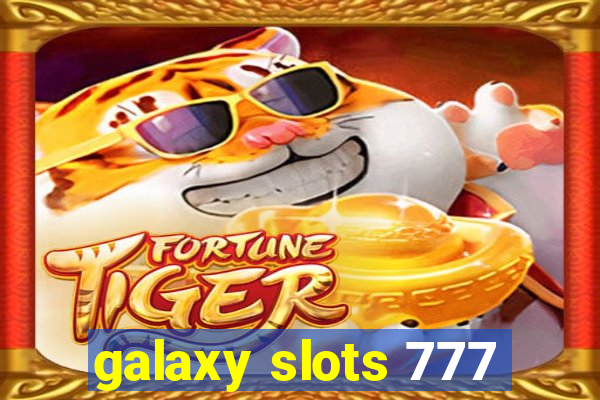 galaxy slots 777