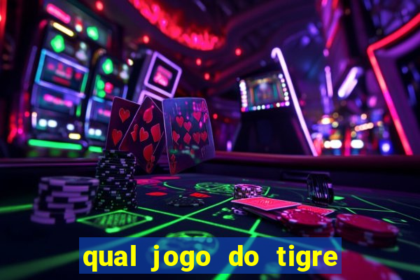 qual jogo do tigre é confiável