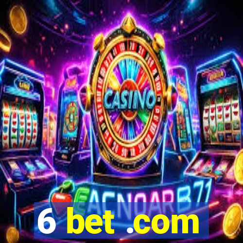 6 bet .com