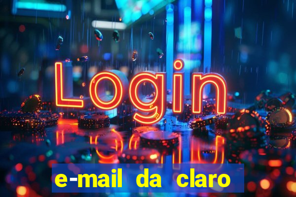 e-mail da claro para enviar comprovante de pagamento