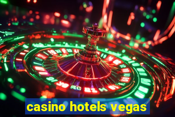 casino hotels vegas