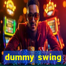 dummy swing