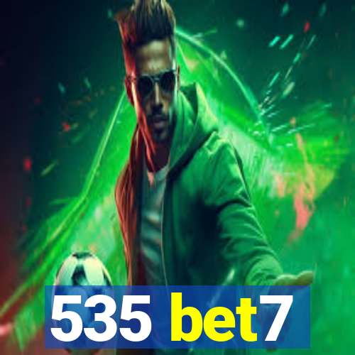 535 bet7