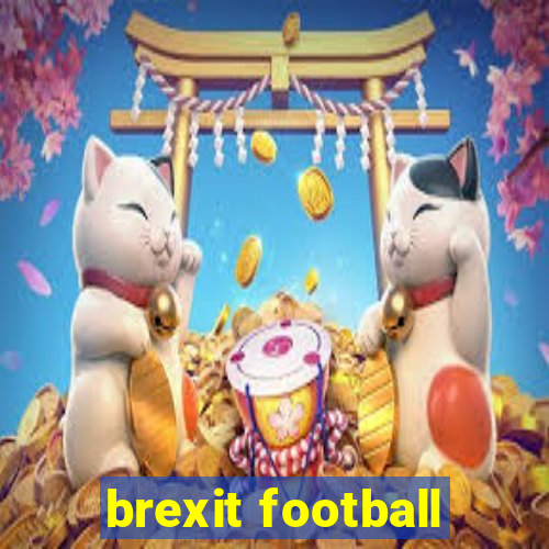 brexit football