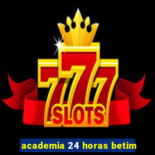 academia 24 horas betim