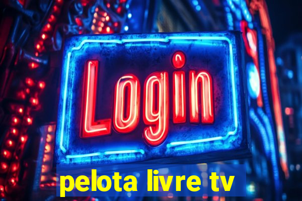 pelota livre tv