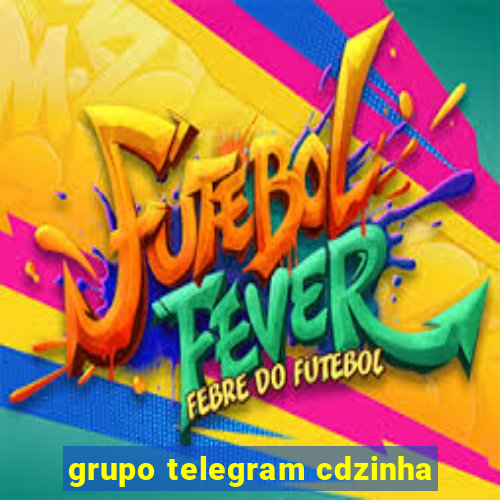 grupo telegram cdzinha