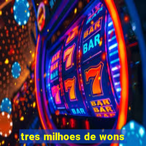 tres milhoes de wons