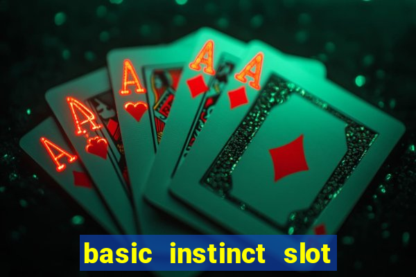 basic instinct slot free play