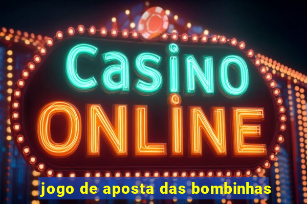 jogo de aposta das bombinhas