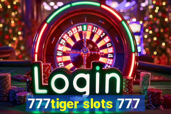 777tiger slots 777