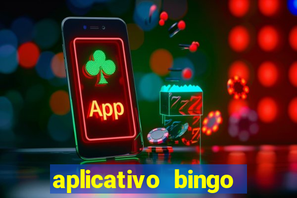 aplicativo bingo paga mesmo