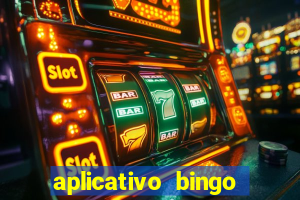 aplicativo bingo paga mesmo