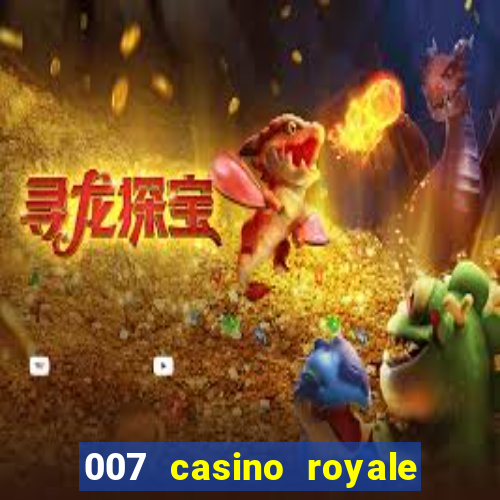 007 casino royale poker scene dublado