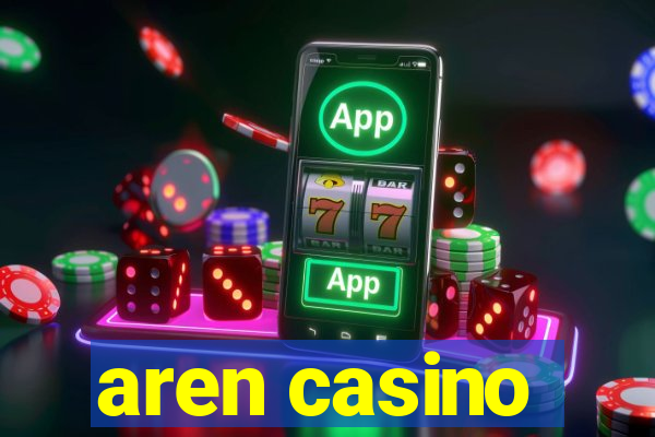 aren casino