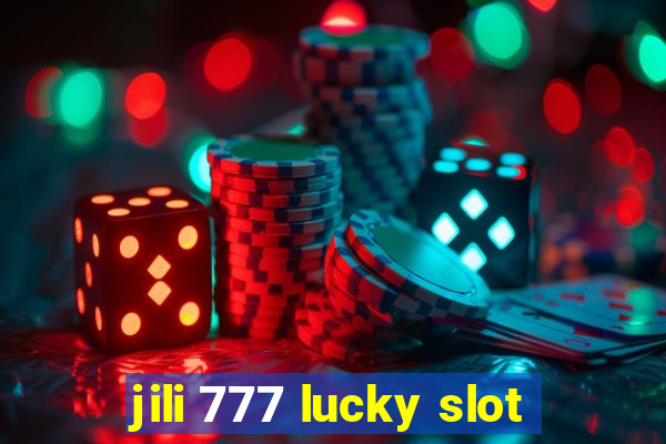 jili 777 lucky slot