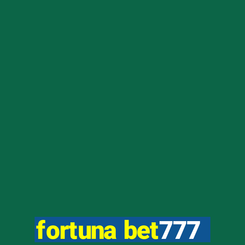 fortuna bet777