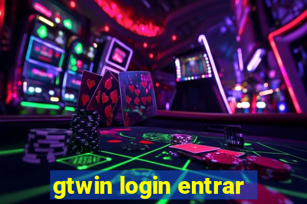 gtwin login entrar