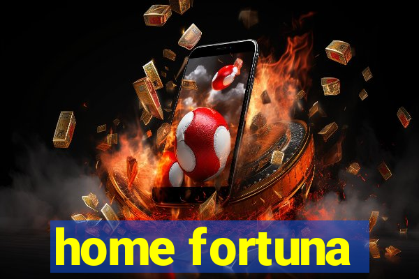 home fortuna