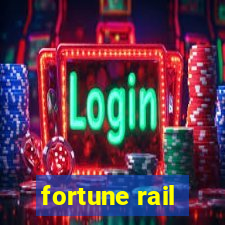 fortune rail