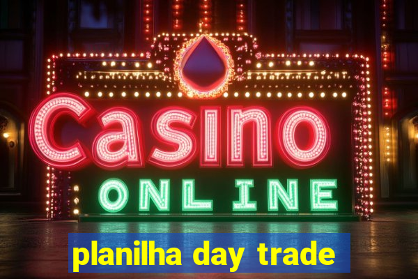 planilha day trade