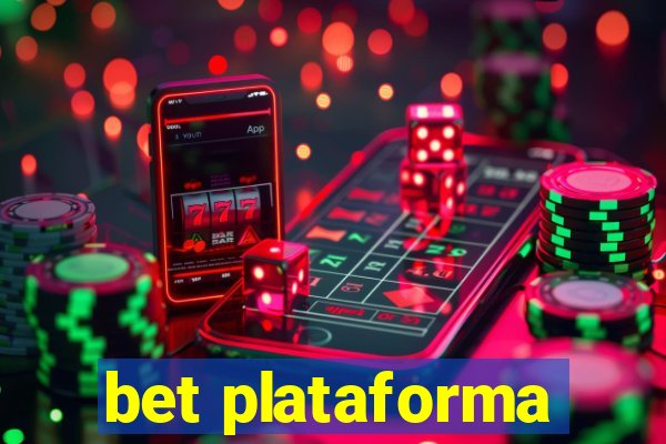 bet plataforma