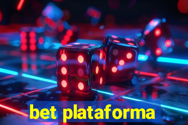 bet plataforma