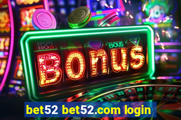 bet52 bet52.com login