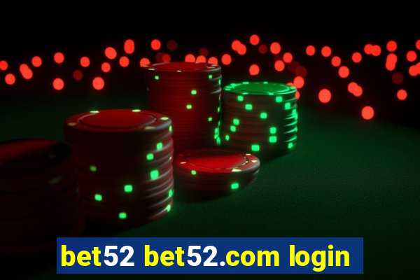 bet52 bet52.com login